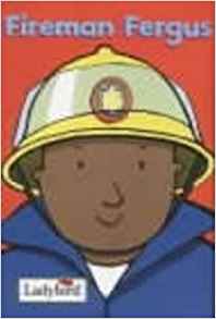 Fireman Fergus (Little Workmates)