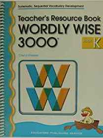 Wordly Wise 3000 Teacher's Resource Book Grade K ((Systematic, Sequential Vocabulary Development))