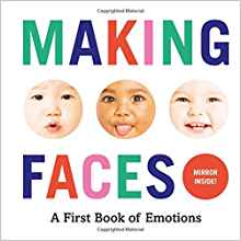 Making Faces: A First Book of Emotions