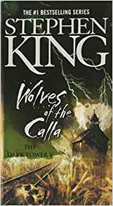 The Dark Tower V: The Wolves of the Calla (The Dark Tower, Book 5)