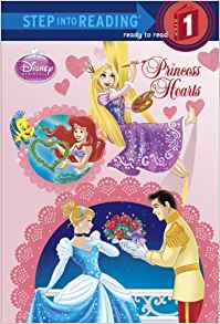 Princess Hearts (Disney Princess) (Step into Reading)