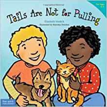 Tails Are Not for Pulling (Ages 4-7) (Best Behavior Series)