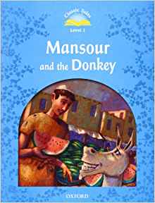 Classic Tales: Mansour and the Donkey Beginner Level 1