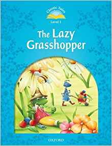 Classic Tales: Level 1: The Lazy Grasshopper