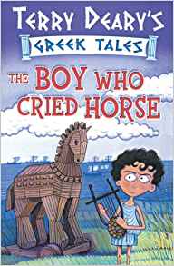 The Boy Who Cried Horsebk. 1 (Terry Deary's Greek Tales)