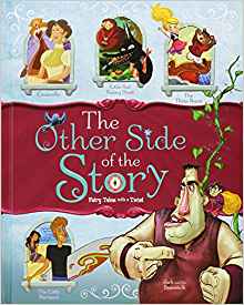 The Other Side of the Story: Fairy Tales with a Twist