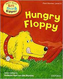 Hungry Floppy (Read with Biff, Chip and Kipper: First Stories, Level 5) (Read with Biff, Chip & Kipper. First Stories. Level 5)