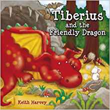 Tiberius & the Friendly Dragon (Tiberius Tales)