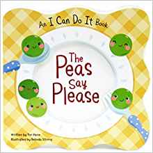 The Peas Say Please: Children's Board Book (I Can Do It)