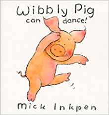 Wibbly Pig Can Dance