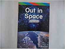 Out in Space, Ell Reader Grade 1: Harcourt School Publishers Storytown (Rdg Prgm 08/09/10 Wt)