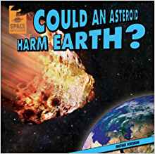 Could an Asteroid Harm Earth? (Space Mysteries (Gareth Stevens))