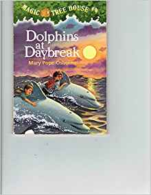 Dolphins at Daybreak Magic Tree House #9