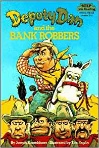 Deputy Dan and the Bank Robbers (Step into Reading)