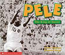 Pele, the King of Soccer (Social Studies: Emergent Readers)