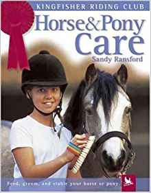 Horse and Pony Care (Kingfisher Riding Club)