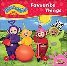 Teletubbies: Favourite Things (Teletubbies board storybooks)