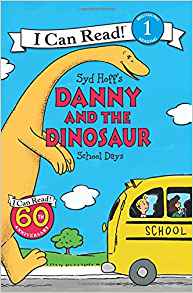 Danny and the Dinosaur: School Days (I Can Read Level 1)