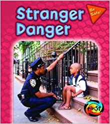 Stranger Danger (Be Safe!)