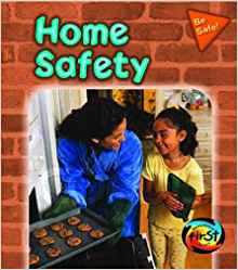 Home Safety (Be Safe!)