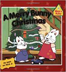 A Merry Bunny Christmas (Max and Ruby)