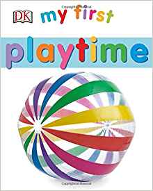 My First Playtime (My First Books)