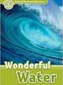Oxford Read and Discover: Level 3: 600-Word Vocabulary Wonderful Water