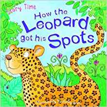 Just So Stories How the Leopard Got His Spots