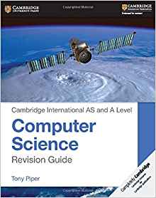 Cambridge International AS and A Level Computer Science Revision Guide (Cambridge International Examinations)