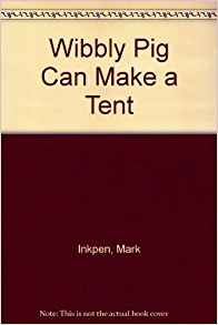 W.Pig Can Make Tent (Wibbly Pig)