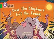 How The Elephant Got His Trunk