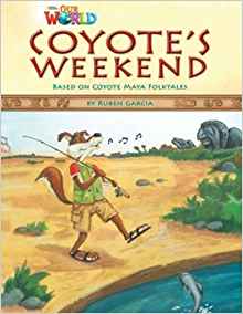 Our World Readers: Coyote's Weekend: American English