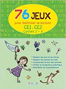 76 jeux pour maîtriser la lecture (CE1-CE2)