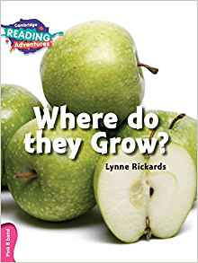 Where Do they Grow? Pink B Band (Cambridge Reading Adventures)