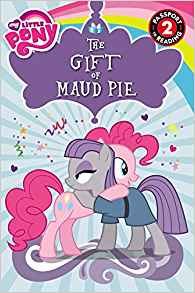 My Little Pony: The Gift of Maud Pie (Passport to Reading Level 2)