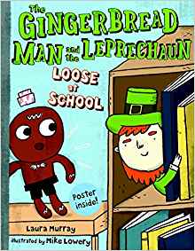 The Gingerbread Man and the Leprechaun Loose at School