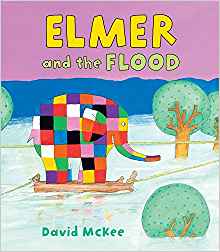 Elmer and the Flood (Elmer Books)