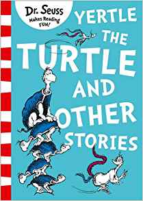 Yertle the Turtle and Other Stories