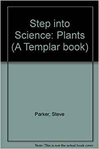 Step into Science: Plants (A Templar book)