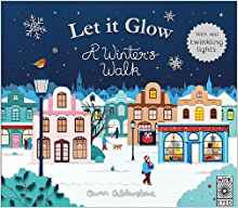 Let it Glow: A Winter's Walk