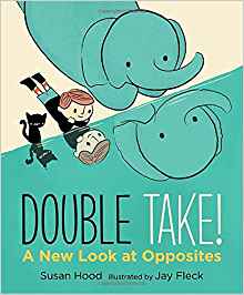 Double Take! A New Look at Opposites