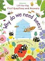 Why Do We Need Bees? (Lift-the-Flap First Questions and Answers)
