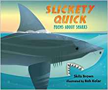 Slickety Quick: Poems about Sharks