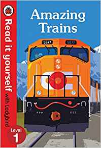 Amazing Trains - Read It Yourself with Ladybird Level 1