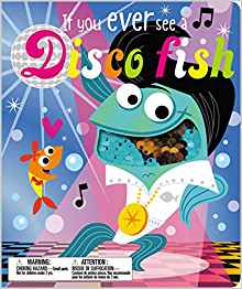 If You Ever See a Disco Fish