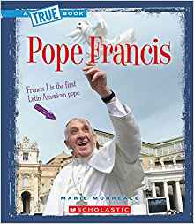 Pope Francis (A True Book)