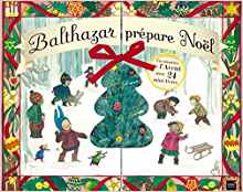 Calendrier de l'avent - Balthazar prépare Noel avec 24 mini-livres (French Edition)