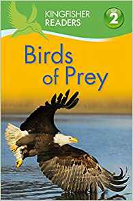 Kingfisher Readers: Birds of Prey (Level 2: Beginning to Read Alone)