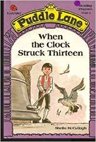 When the Clock Struck Thirteen (Puddle Lane Reading Program/Stage 4, Book 1)