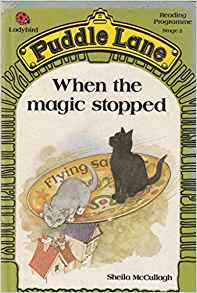 When the Magic Stopped (Puddle Lane Reading Program/Stage 2, Book 1)